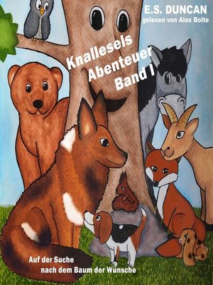 cover image of Auf der Suche nach dem Baum der Wünsche--Knallesels Abenteuer, Band 1